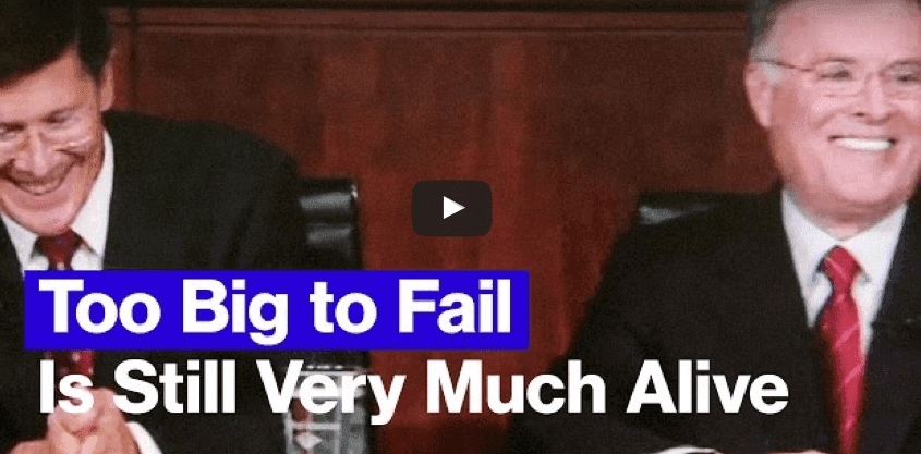 Too Big to Fail Is Still Very Much Alive. Here's Why